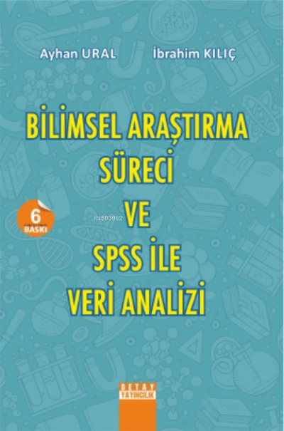 Bilimsel Araştırma Süreci ve Spss İle Veri Analizi Spss 12.0 For Windo