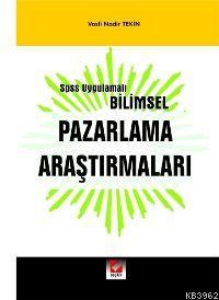 Bilimsel Pazarlama Araştırmaları - Spss Uygulamalı Vasfi Nadir Tekin