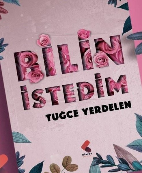 Bilin İstedim - Tuğçe Yerdelen | Yeni ve İkinci El Ucuz Kitabın Adresi