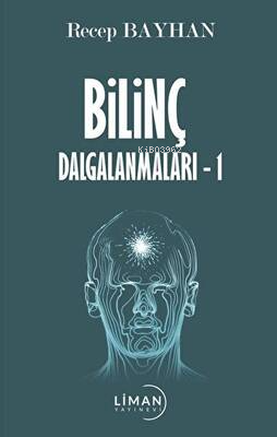 Bilinç Dalgalanmaları -1 - Recep Bayhan | Yeni ve İkinci El Ucuz Kitab