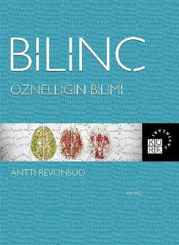 Bilinç Öznelliğin Bilimi - Antti Revonsuo | Yeni ve İkinci El Ucuz Kit