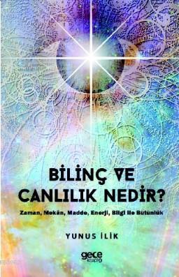 Bilinç ve Canlılık - Yunus İlik | Yeni ve İkinci El Ucuz Kitabın Adres