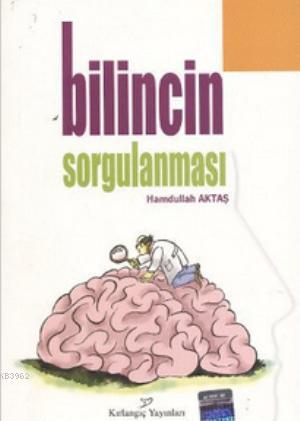 Bilincin Sorgulanması - Hamdullah Aktaş- | Yeni ve İkinci El Ucuz Kita