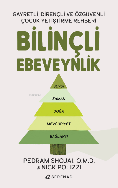 Bilinçli Ebeveynlik;Gayretli, Dirençli ve Özgüvenli Çocuk Yetiştirme R