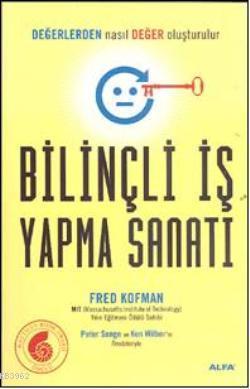 Bilinçli İş Yapma Sanatı - Fred Kofman | Yeni ve İkinci El Ucuz Kitabı