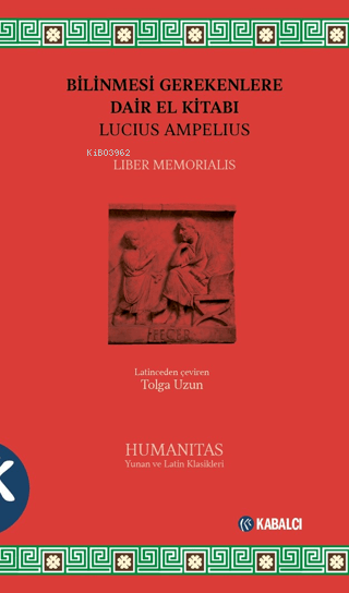 Bilinmesi Gerekenlere Dair El Kitabı - Lucius Ampelius | Yeni ve İkinc