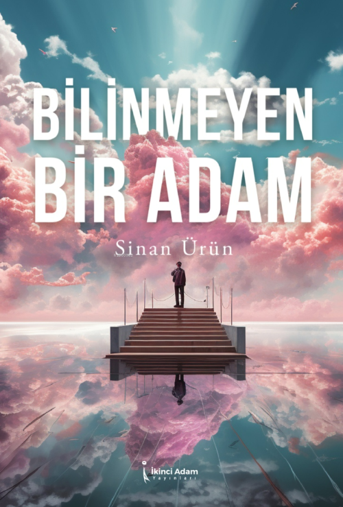 Bilinmeyen Bir Adam - Sinan Ürün | Yeni ve İkinci El Ucuz Kitabın Adre