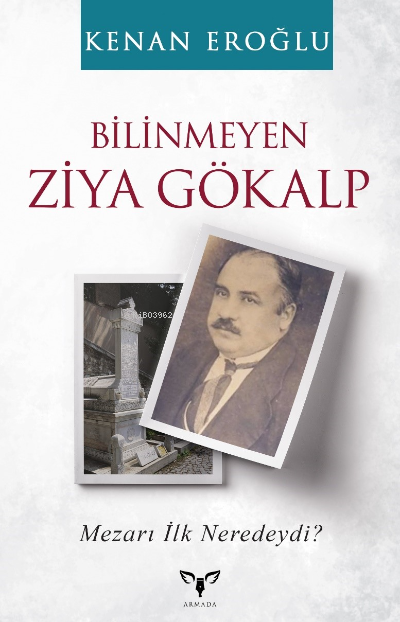 Bilinmeyen Ziya Gökalp - Kenan Eroğlu | Yeni ve İkinci El Ucuz Kitabın