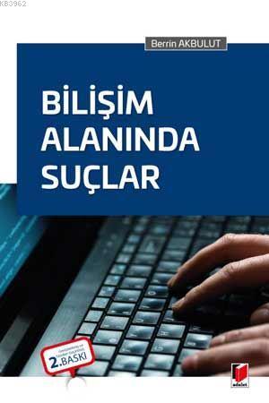 Bilişim Alanında Suçlar - Berrin Akbulut | Yeni ve İkinci El Ucuz Kita