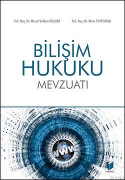 Bilişim Hukuku Mevzuatı - Murat Volkan Dülger | Yeni ve İkinci El Ucuz