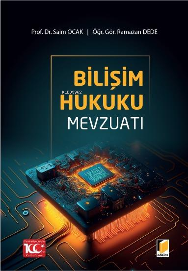 Bilişim Hukuku Mevzuatı - Saim Ocak | Yeni ve İkinci El Ucuz Kitabın A