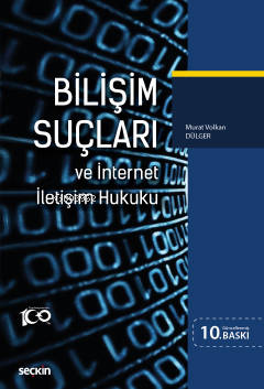 Bilişim Suçları ve İnternet İletişim Hukuku - Murat Volkan Dülger | Ye