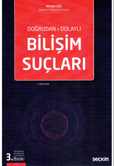 Bilişim Suçları - Ahmet Gül | Yeni ve İkinci El Ucuz Kitabın Adresi