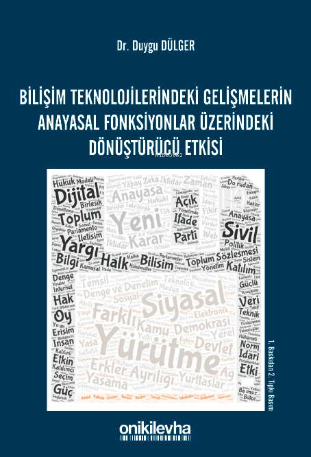 Bilişim Teknolojilerindeki Gelişmelerin Anayasal Fonksiyonlar Üzerinde