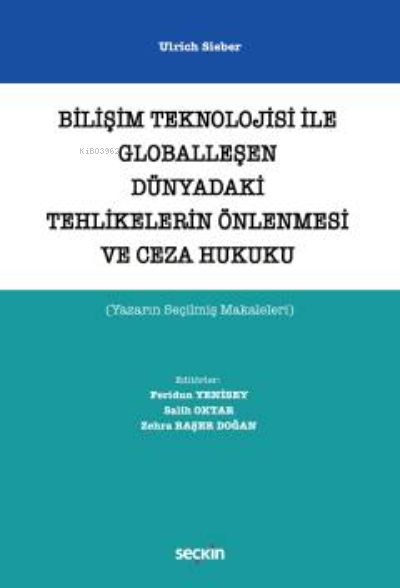 Bilişim Teknolojisi ile Globalleşen Dünyadaki Tehlikelerin Önlenmesi v