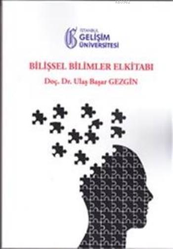 Bilişsel Bilimler El Kitabı - Ulaş Başar Gezgin | Yeni ve İkinci El Uc