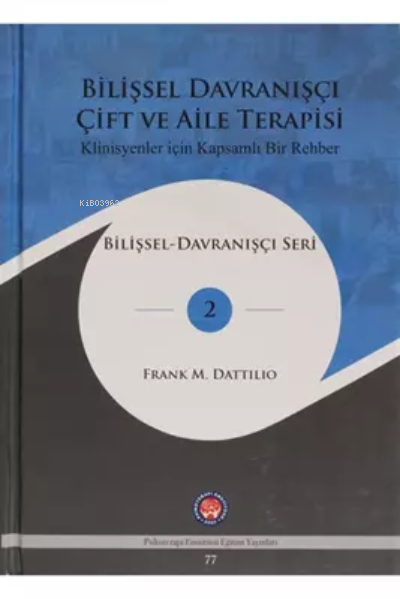 Bilişsel Davranışçı Çift ve Aile Terapisi - Frank M. Dattilio | Yeni v