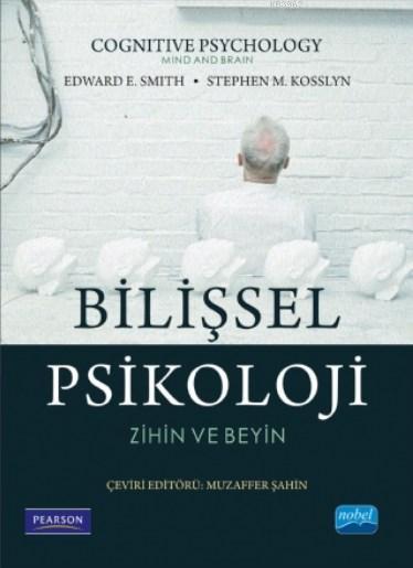 Bilişsel Psikoloji - Edward E. Smith Stephen M. Kosslyn Pearson Edward