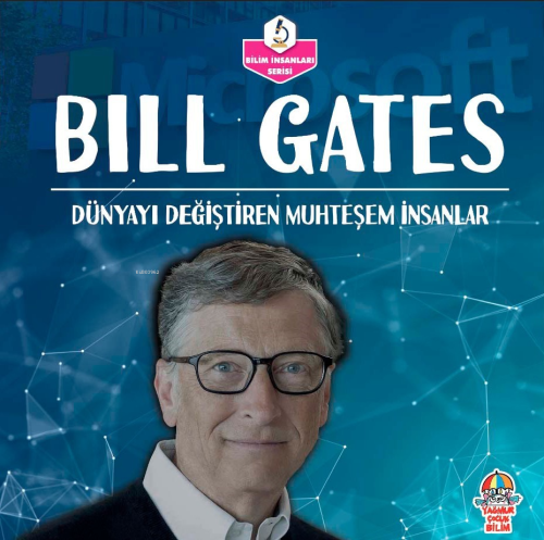 Bill Gates;Dünyayı Değiştiren Muhteşem İnsanlar - Kolektif | Yeni ve İ