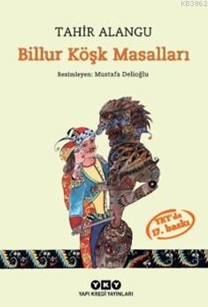 Billur Köşk Masalları - Tahir Alangu | Yeni ve İkinci El Ucuz Kitabın 