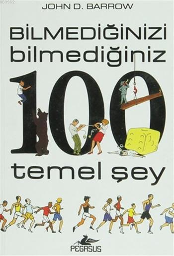 Bilmediğinizi Bilmediğiniz 100 Temel Şey - John D. Barrow | Yeni ve İk