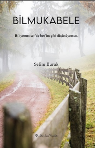 Bilmukabele - Selim Burak | Yeni ve İkinci El Ucuz Kitabın Adresi