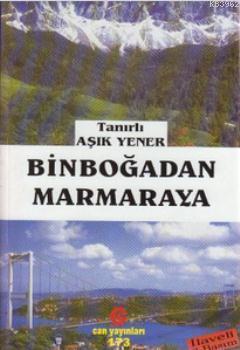 Binboğadan Marmaraya - Tanırlı Aşık Yener | Yeni ve İkinci El Ucuz Kit