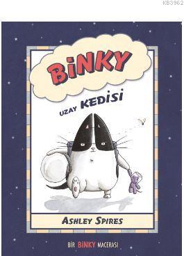 Binky Uzay Kedisi - Ashley Spires | Yeni ve İkinci El Ucuz Kitabın Adr