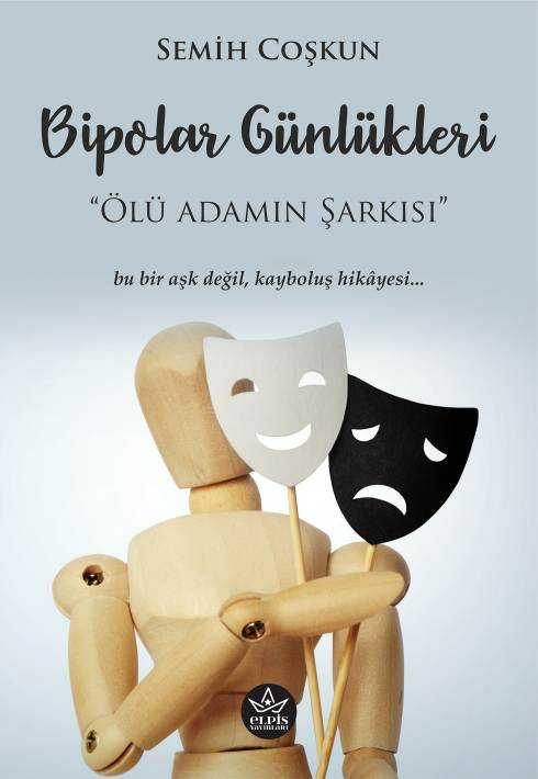 Bipolar Günlükleri;Ölü Adamın Şarkısı - Semih Coşkun | Yeni ve İkinci 