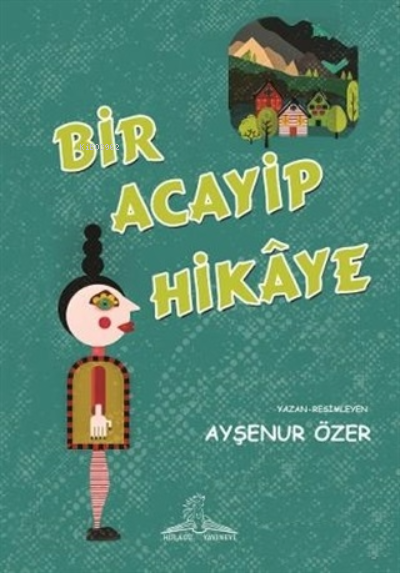 Bir Acayip Hikaye - Ayşenur Özer | Yeni ve İkinci El Ucuz Kitabın Adre