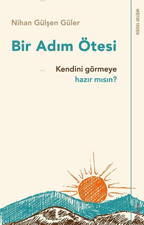 Bir Adım Ötesi - Nihan Gülşen Güler | Yeni ve İkinci El Ucuz Kitabın A