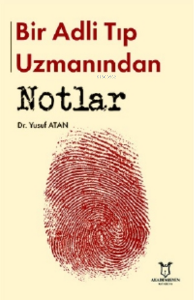 Bir Adli Tıp Uzmanından Notlar - Yusuf Atan | Yeni ve İkinci El Ucuz K