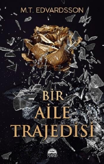 Bir Aile Trajedisi - M.T. Edvardsson | Yeni ve İkinci El Ucuz Kitabın 