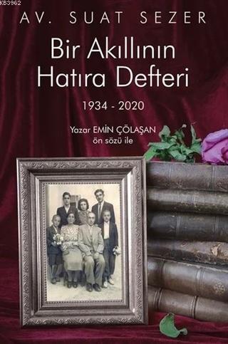 Bir Akıllının Hatıra Defteri 1934 - 2020 - Suat Sezer | Yeni ve İkinci