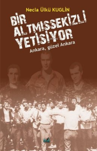 Bir AltmışSekizli Yetişiyor (Ciltli) - Necla Ülkü Kuglin | Yeni ve İki