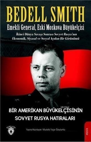 Bir Amerikan Büyükelçisinin Sovyet Rusya Hatıraları - Bedell Smith | Y