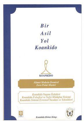 Bir Asil Yol Koankido - Ahmet Muhsin Demirel | Yeni ve İkinci El Ucuz 