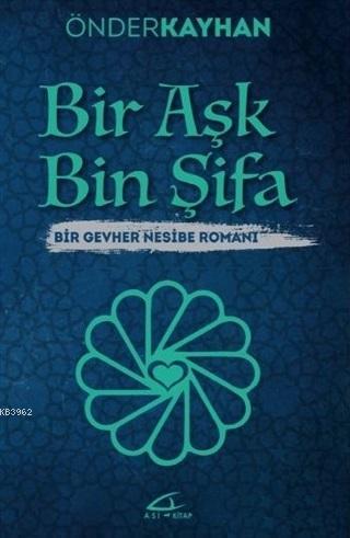 Bir Aşk Bin Şifa - Önder Kayhan | Yeni ve İkinci El Ucuz Kitabın Adres