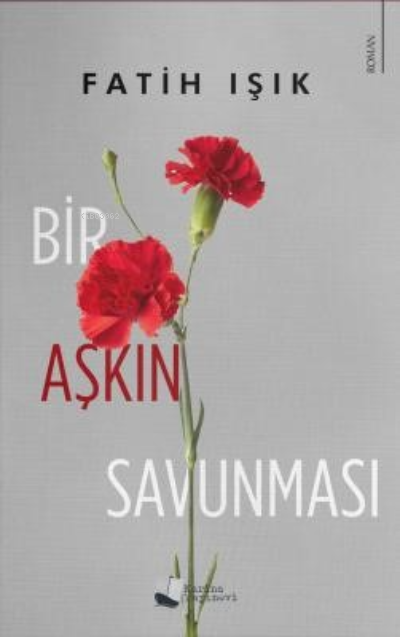 Bir Aşkın Savunması - Fatih Işık | Yeni ve İkinci El Ucuz Kitabın Adre