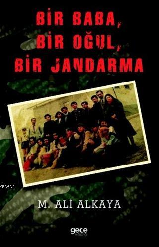 Bir Baba, Bir Oğul, Bir Jandarma - M. Ali Alkaya | Yeni ve İkinci El U