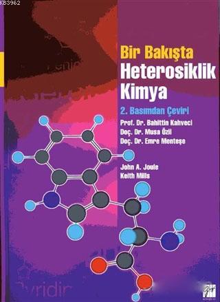 Bir Bakışta Heterosiklik Kimya - John A. Joule Keith Mills | Yeni ve İ