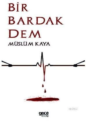 Bir Bardak Dem - Müslüm Kaya | Yeni ve İkinci El Ucuz Kitabın Adresi