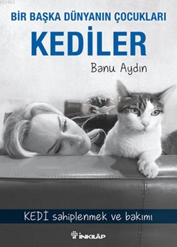 Bir Başka Dünyanın Çocukları Kediler - Banu Aydın | Yeni ve İkinci El 