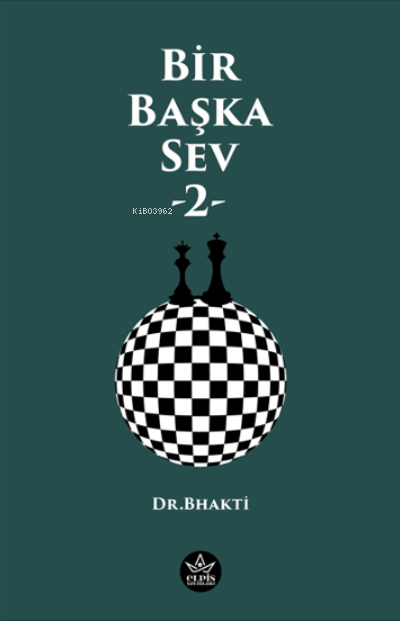 Bir Başka Sev - 2 - - Bahkti | Yeni ve İkinci El Ucuz Kitabın Adresi