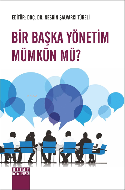 Bir Başka Yönetim Mümkün Mü? - Nesrin Şalvarcı Türeli | Yeni ve İkinci