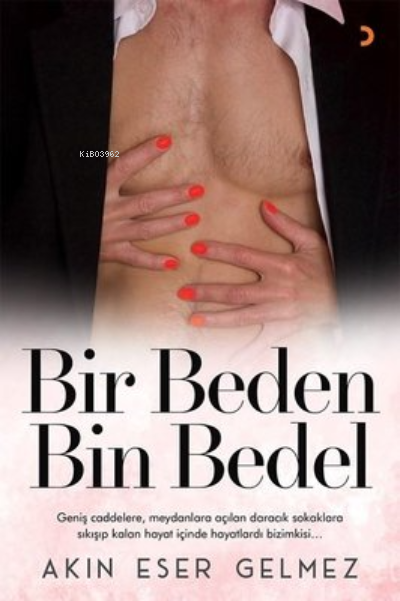 Bir Beden Bin Bedel - Akın Eser Gelmez | Yeni ve İkinci El Ucuz Kitabı