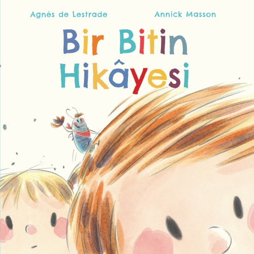 Bir Bitin Hikayesi - Agnes de Lestrade | Yeni ve İkinci El Ucuz Kitabı