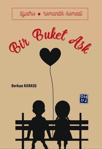 Bir Buket Aşk - Berkan Karasu | Yeni ve İkinci El Ucuz Kitabın Adresi