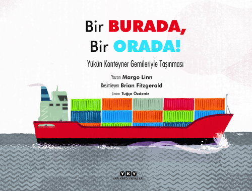 Bir Burada, Bir Orada! ;Yükün Konteyner Gemileriyle Taşınması - Margo 