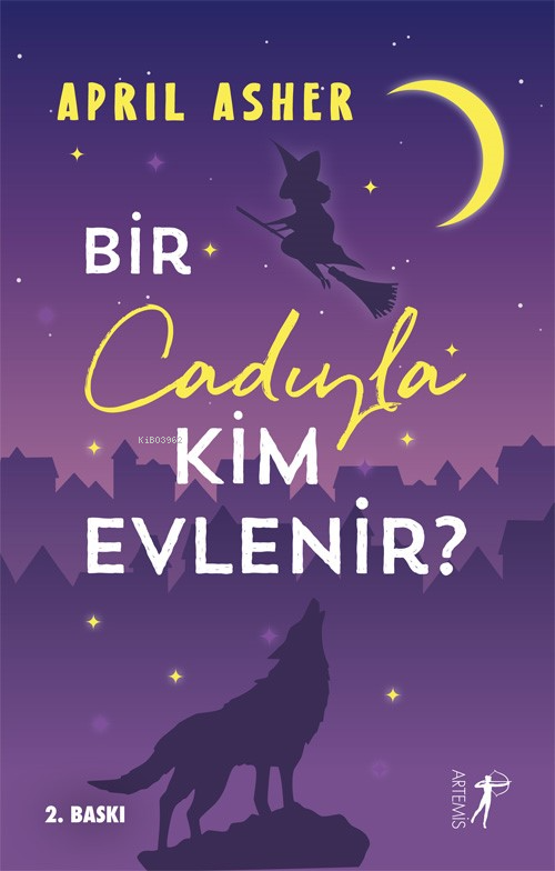 Bir Cadıyla Kim Evlenir ? - April Asher | Yeni ve İkinci El Ucuz Kitab